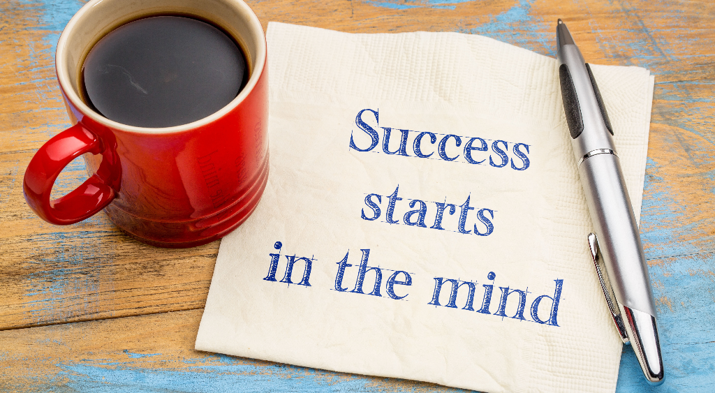 Shift to an Abundance Mindset Using These Five Tips Success Starts in the Mind